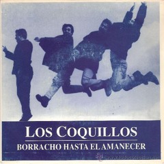 Los Coquillos Vs Vegax - Borracho Hasta El Amanecer 2018 ( SOUNDCLOUD PREVIOUS)