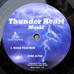 King Alpha - Yoga Teacher (THUNDER HEART MUSIC)