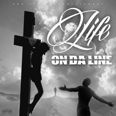 Life On Da Line By GodBody