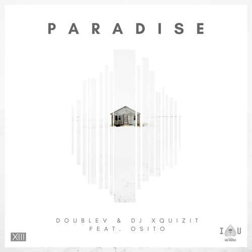 DoubleV & DJ Xquizit feat. OSITO - Paradise  [OUT NOW]