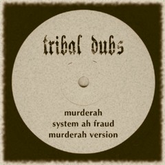 tribaldubs-murderah