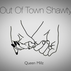 Out Of Town Shawty (Free Download)