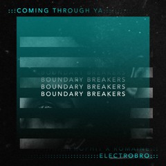 electrobro - Coming Through Ya (ft. Prophit x Romaine)