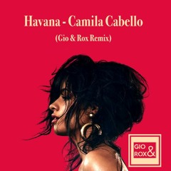 Havana - Camila Cabello (Giolennox & Jordan Rox Remix)