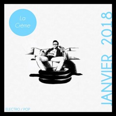 La Crème — Janvier 2018 — House