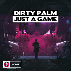 Dirty Palm - Just A Game