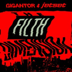 Gigantor & Jetset - The Filth Dimension