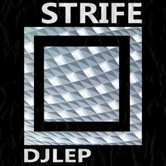 DJ LEP - Strife