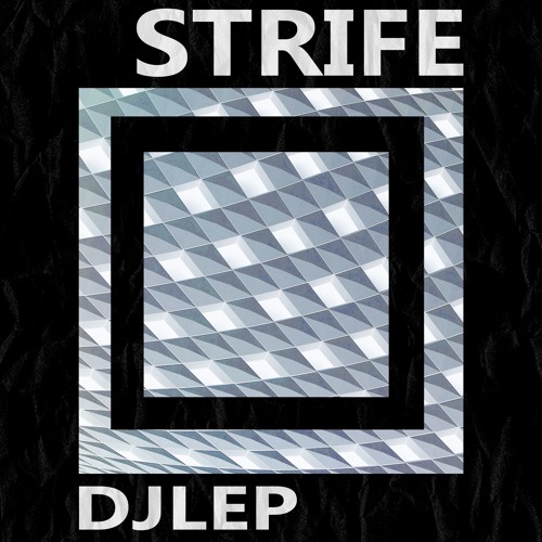 DJ LEP - Strife