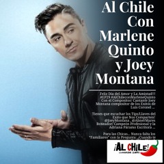 EP29 Al Chile con Marlene Quinto y Joey Montana