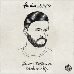 Premiere | Sander Dellariva - Broken Trip (Original Mix) Flashmob Ltd