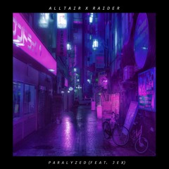 Alltair, Raider - Paralyzed (feat. Jex)