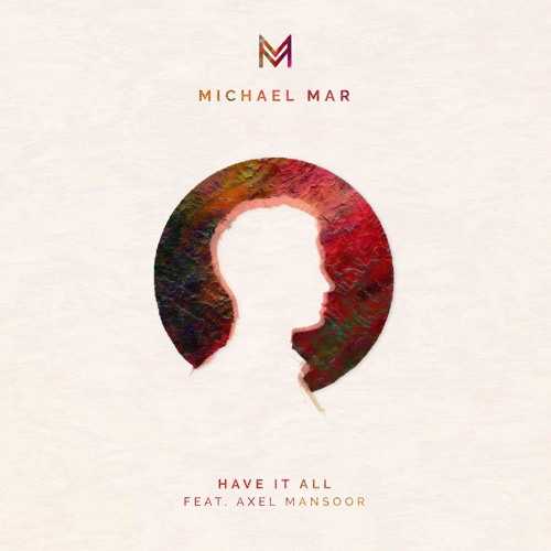 Have It All (feat. Axel Mansoor)