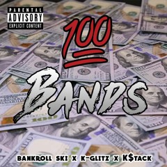 Hunnid bandz (ft Kstack & K-Glitz)