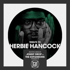 Tribute to HERBIE HANCOCK - Selected & Mixed by Jonny Drop of The Expansions