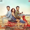 Tera Yaar Hoon Main Arijit Singh Rochak Kohli Sonu Ki Titu Ki Sweety Mp3