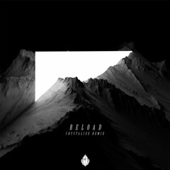 Reload (Crystalize Remix)