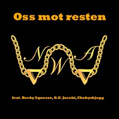 Oss mot resten (feat. Becky Squeeze, O.G. Jacobi, Chebyskjegg)