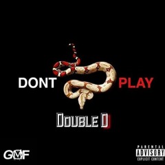 Double D - Don't Play