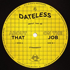 Dateless - About That (Edit)