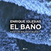 Enrique Iglesias Feat Bad Bunny - El Baño Dj Time Extended Enrique Iglesias Feat Bad Bunny - El Baño Dj Time Extended