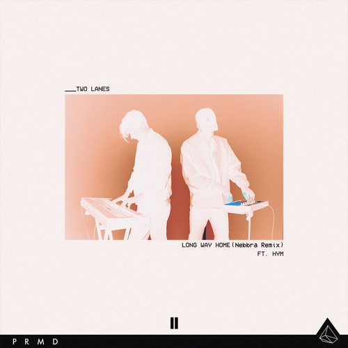 Two Lanes - Long Way Home (Nebbra Remix)