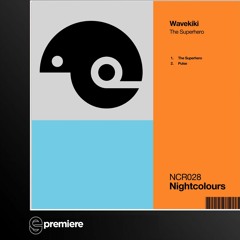 Premiere: Wavekiki - The Superhero - Nightcolours