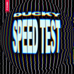 Ducky - Speed Test