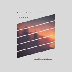 The Chainsmokers - Honest [Daniel Sundqvist Remix]