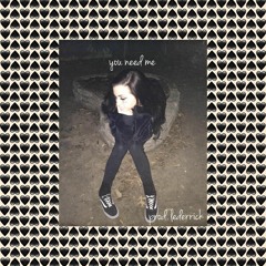 you need me (prod. lederrick)