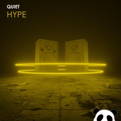 QUIET - HYPE