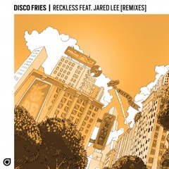 Disco Fries feat. Jared Lee  - Reckless (BEAUZ & Medii Remix)