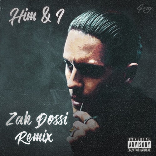 G-Eazy - Him & I (Zak Dossi Remix)