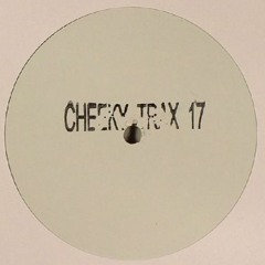 Cheeky Trax - Volume 17 (B Side)(Don't Go)