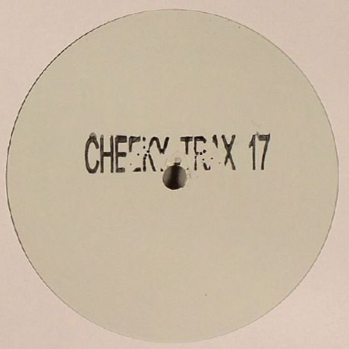 Cheeky Trax - Volume 17 (B Side)(Don't Go)