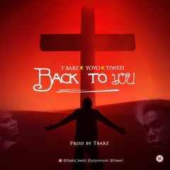 Back To You (Prod by Tbabz)