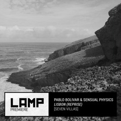 Premiere: Pablo Bolivar & Sensual Physics - Lisbon (Reprise) [Seven Villas]