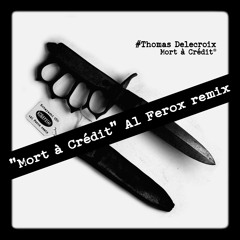 "Mort à Crédit" Al Ferox remix - KOB050 T.Delecroix