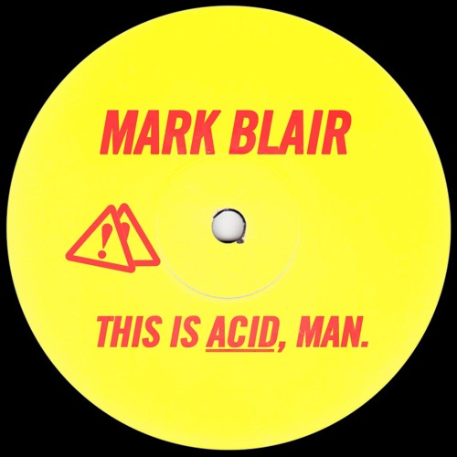 Mark Blair - This Is Acid, Man