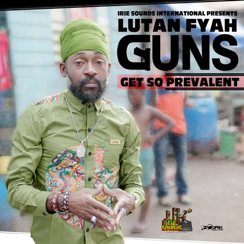 Lutan Fyah - Guns Get So Prevalent