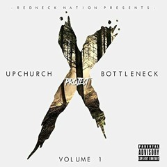 Upchurch & Bottleneck “Dirty Hat” (Official Video) Project X Album.m4a