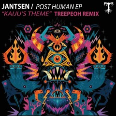 Jantsen ☞ Kaiju's Theme (Treepeoh Remix)