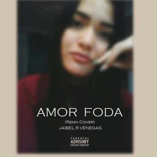 Amor Foda - Jaibel R Venegas (Version Cover)
