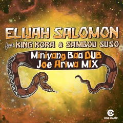 Elijah Salomon feat. King Kora & Sambou Suso - Miniyang Baa Dub (Joe Ariwa Mix) [One Camp 2018]