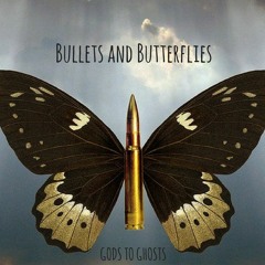 Bullets And Butterflies - Home Demo