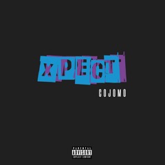 XPECT (prod. by GCracker)