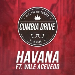 Havana - Cumbia Drive Ft Vale Acevedo