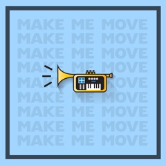 Make Me Move