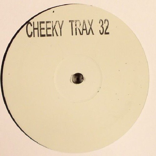 Cheeky Trax - Volume 32 (A Side)(Take Me Away)