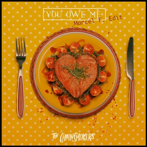 The Chainsmokers - You Owe Me (Marcel F Edit)